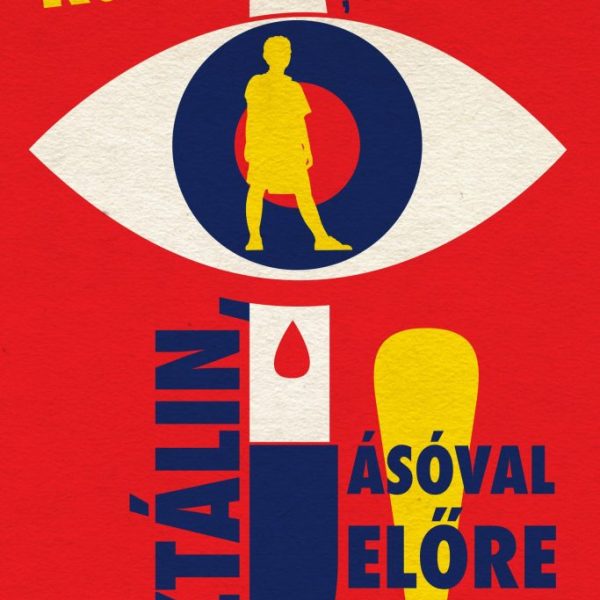 SZTÁLIN, ÁSÓVAL ELŐRE!