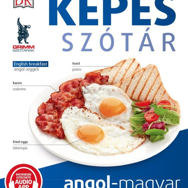 KÉPES SZÓTÁR ANGOL-MAGYAR (AUDIO ALKALMAZÁSSAL)
