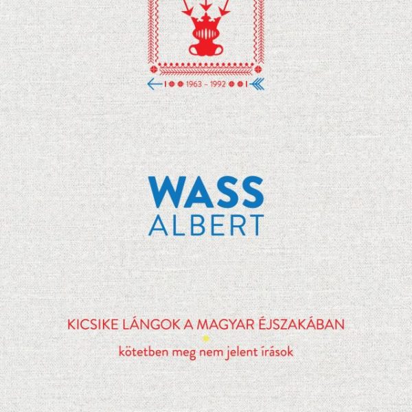 KICSIKE LÁNGOK A MAGYAR ÉJSZAKÁBAN - KÖTETBEN MEG NEM JELENT ÍRÁSOK 1963-1992
