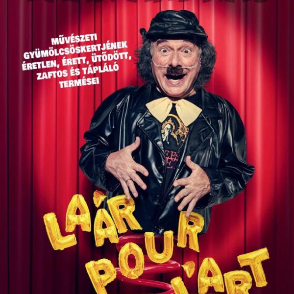 LAÁR POUR L'ART - BŐVÍTETT KIADÁS - LAÁR ANDRÁS MŰVÉSZETI GYÜMÖLCSÖSKERTJÉNEK É