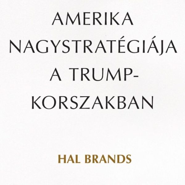 AMERIKA NAGYSTRATÉGIÁJA A TRUMP-KORSZAKBAN