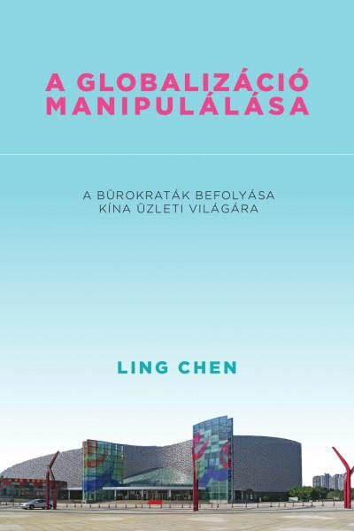 A GLOBALIZÁCIÓ MANIPULÁLÁSA