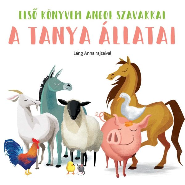 A TANYA ÁLLATAI  ELSŐ KÖNYVEM ANGOL SZAVAKKAL