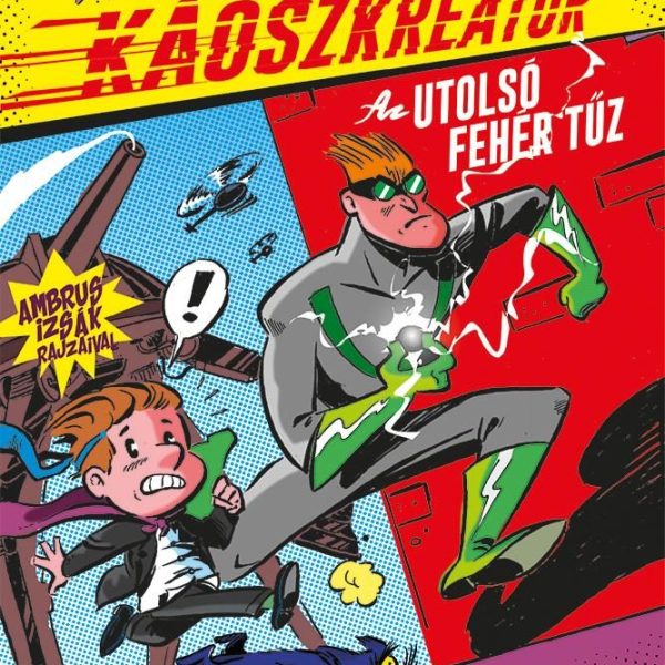 ŐRSZEM ÉS KÁOSZKREÁTOR - AZ UTOLSÓ FEHÉR TŰZ