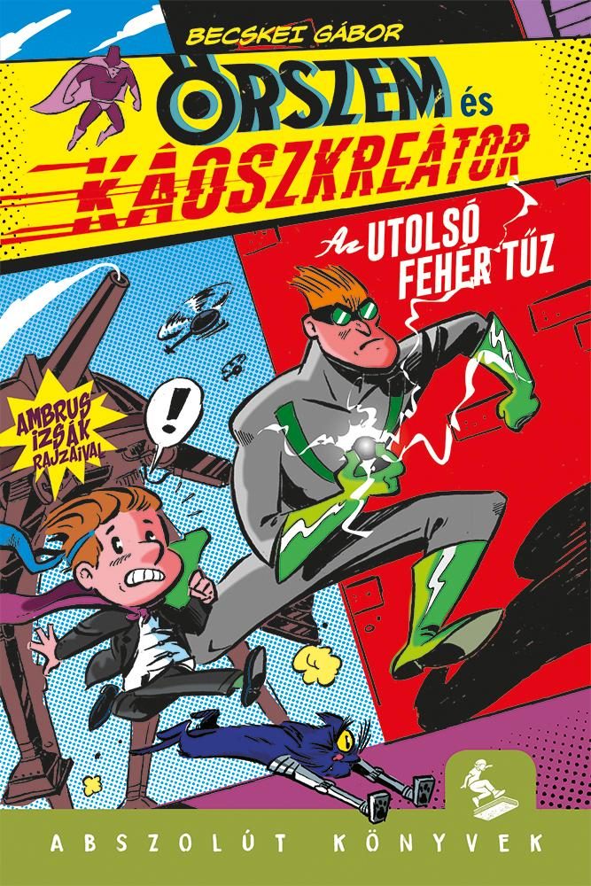 ŐRSZEM ÉS KÁOSZKREÁTOR - AZ UTOLSÓ FEHÉR TŰZ