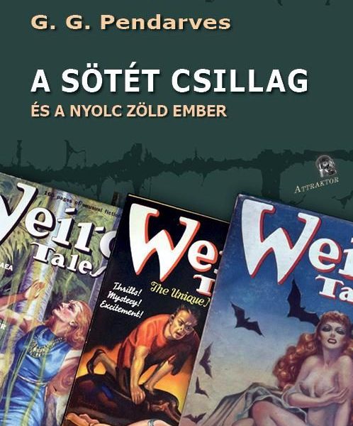 A SÖTÉT CSILLAG - ÉS A NYOLC ZÖLD EMBER
