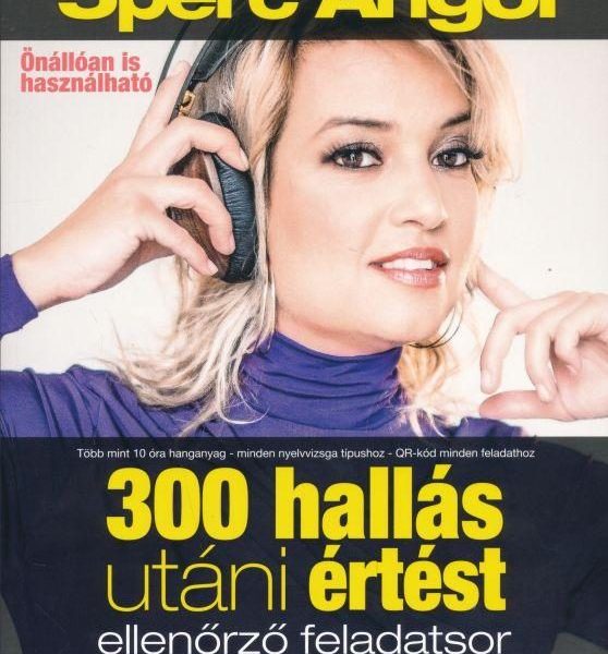 5 PERC ANGOL - 300 HALLÁS UTÁNI ÉRTÉST ELLENŐRZŐ FELADATSOR (ALAP-KÖZÉP-FELSŐF.