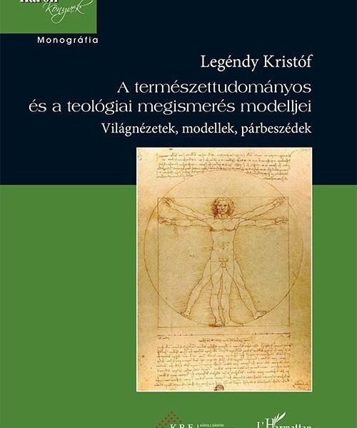 A TERMÉSZETTUDOMÁNYOS ÉS A TEOLÓGIAI MEGISMERÉS MODELLJEI
