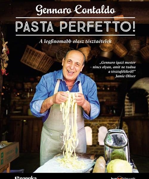 PASTA PERFETTO! - A LEGFINOMABB OLASZ TÉSZTAÉTELEK