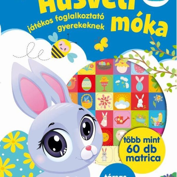 HÚSVÉTI MÓKA - JÁTÉKOS FOGLALKOZTATÓ GYEREKEKNEK