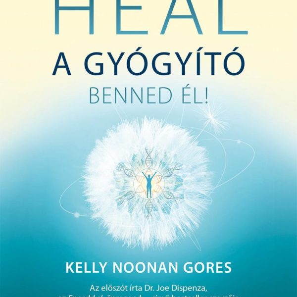 HEAL - A GYÓGYÍTÓ BENNED ÉL