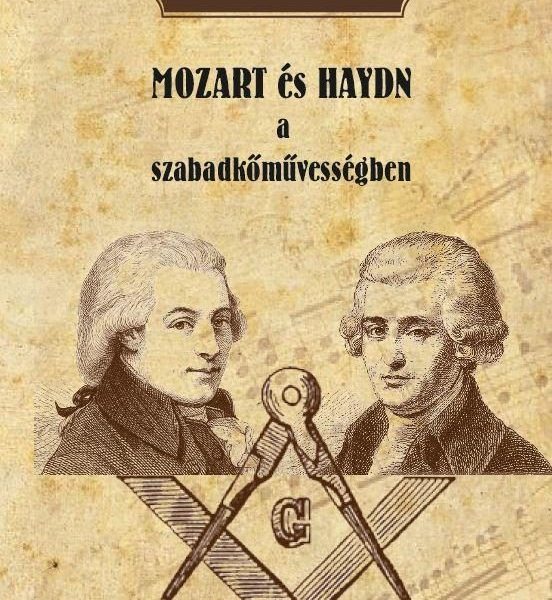 MOZART ÉS HAYDN A SZABADKŐMŰVESSÉGBEN