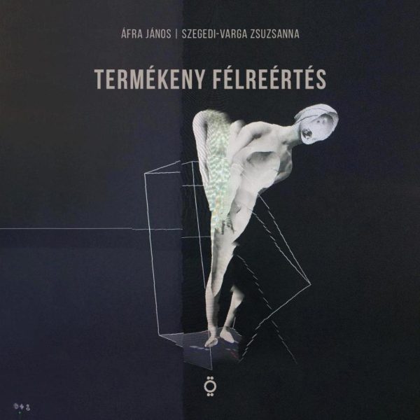 TERMÉKENY FÉLREÉRTÉS - PRODUCTIVE MISREADINGS