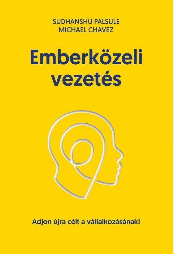EMBERKÖZELI VEZETÉS - ADJON ÚJRA CÉLT VÁLLALKOZÁSÁNAK!
