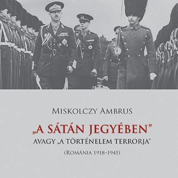 A SÁTÁN JEGYÉBEN - AVAGY ,,A TÖRTÉNELEM TERRORJA