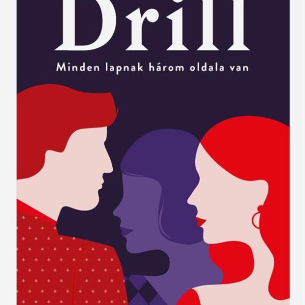 DRILL - MINDEN LAPNAK HÁROM OLDALA VAN