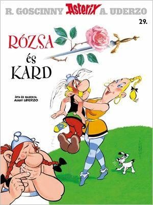 RÓZSA ÉS KARD - ASTERIX 29.
