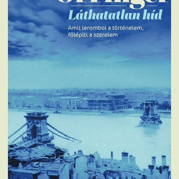 LÁTHATATLAN HÍD (2020 ÚJ)