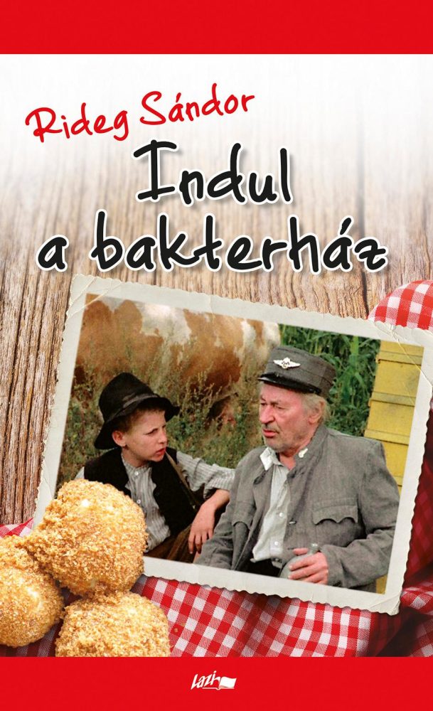 INDUL A BAKTERHÁZ - ÚJ BORÍTÓ! 3. KIAD. 2020