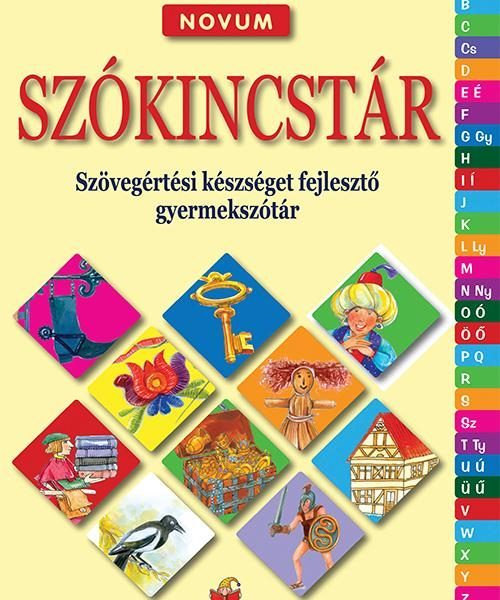 SZÓKINCSTÁR - SZÖVEGÉRTÉSI KÉSZSÉGET FEJLESZTŐ GYERMEKSZÓTÁR