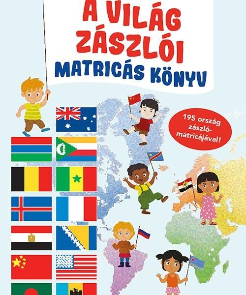 A VILÁG ZÁSZLÓI MATRICÁS KÖNYV - 195 ORSZÁG ZÁSZLÓMATRICÁJÁVAL!