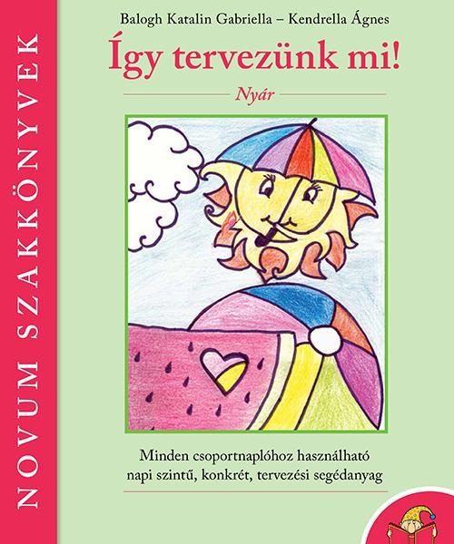 ÍGY TERVEZÜNK MI! - NYÁR