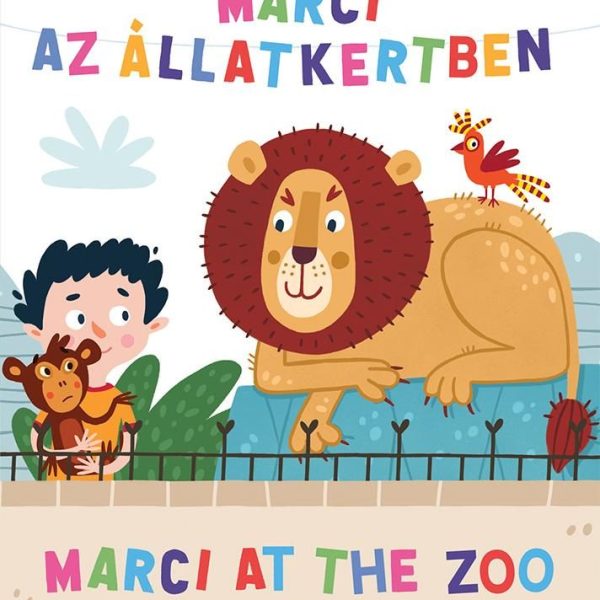 MARCI AZ ÁLLATKERTBEN - MARCI AT THE ZOO - MOST ANGOLUL OLVASOK!