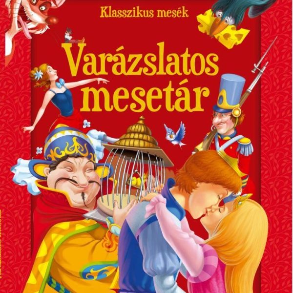 VARÁZSLATOS MESETÁR - KLASSZIKUS MESÉK