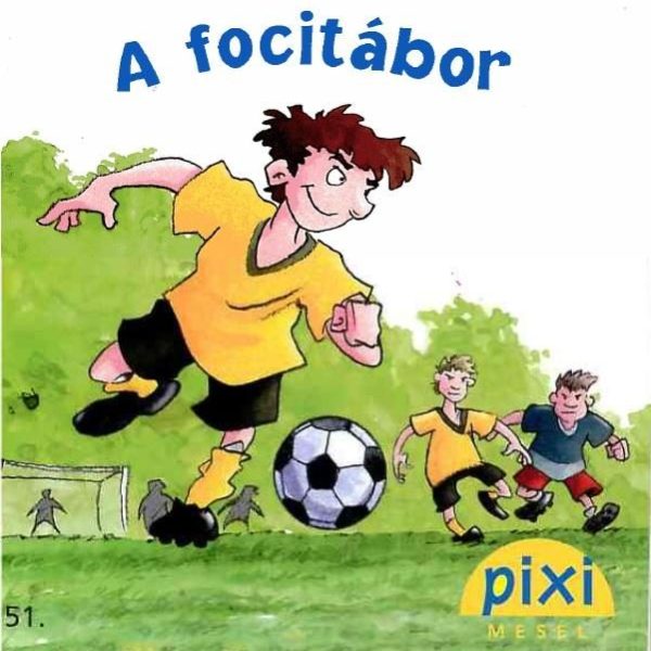 A FOCITÁBOR - PIXI MESÉL 51.