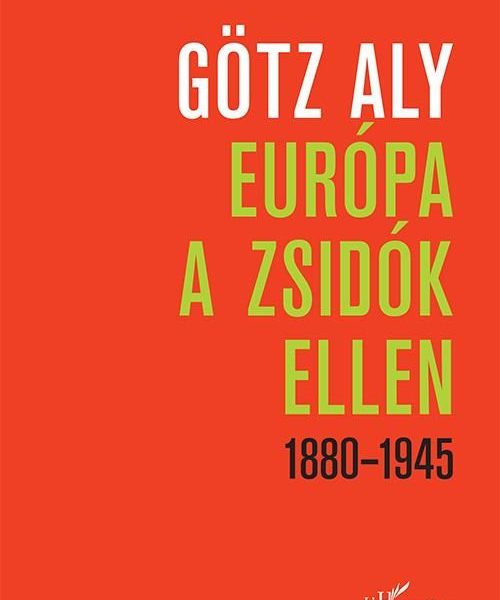 EURÓPA A ZSIDÓK ELLEN 1880-1945