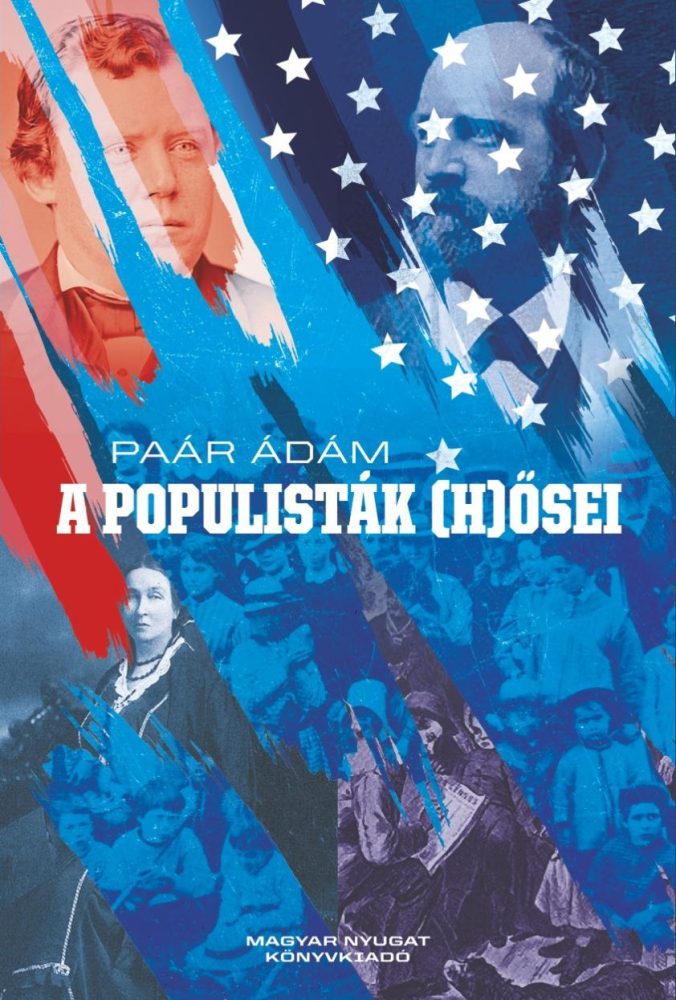 A POPULISTÁK (H)ŐSEI