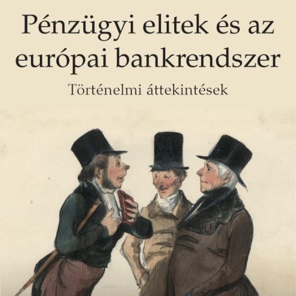 PÉNZÜGYI ELITEK ÉS AZ EURÓPAI BANKRENDSZER