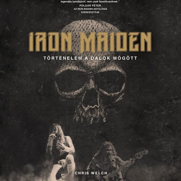 IRON MAIDEN - TÖRTÉNELEM A DALOK MÖGÖTT