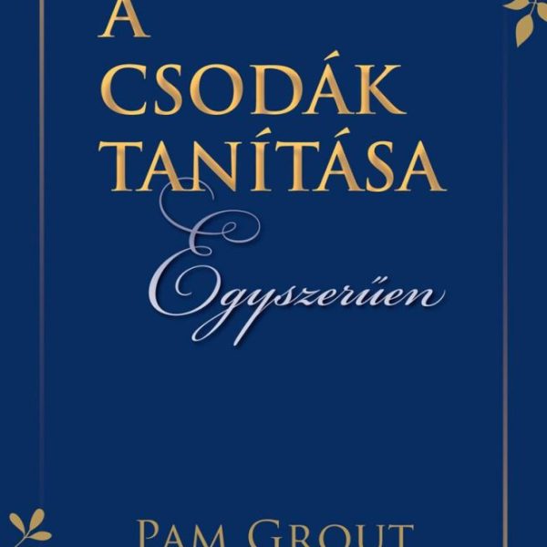 A CSODÁK TANÍTÁSA EGYSZERŰEN