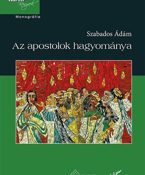 AZ APOSTOLOK HAGYOMÁNYA