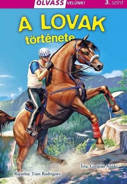 A LOVAK TÖRTÉNETE - OLVASS VELÜNK! (3.SZINT)