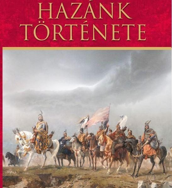 HAZÁNK TÖRTÉNETE - AZ IFJUSÁG SZÁMÁRA -