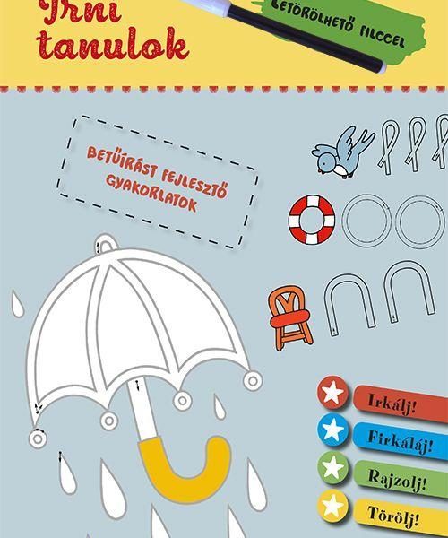 ÍRNI TANULOK - BETŰÍRÁST FEJLESZTŐ GYAKORLATOK - LETÖRÖLHETŐ FILCCEL