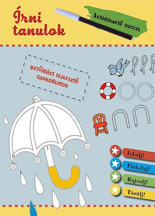 ÍRNI TANULOK - BETŰÍRÁST FEJLESZTŐ GYAKORLATOK - LETÖRÖLHETŐ FILCCEL