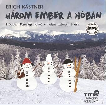 HÁROM EMBER A HÓBAN - HANGOSKÖNYV -