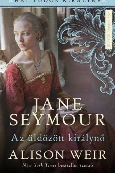 JANE SEYMOUR - AZ ÜLDÖZÖTT KIRÁLYNŐ