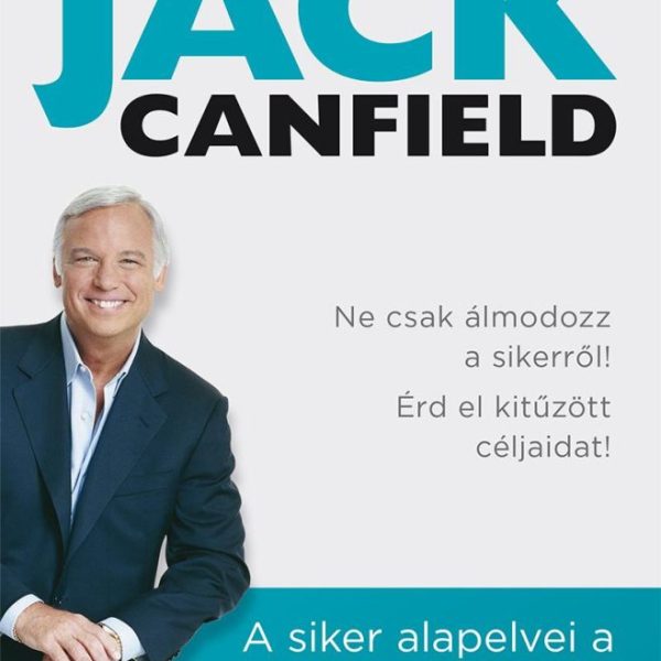 A SIKER ALAPELVEI A GYAKORLATBAN