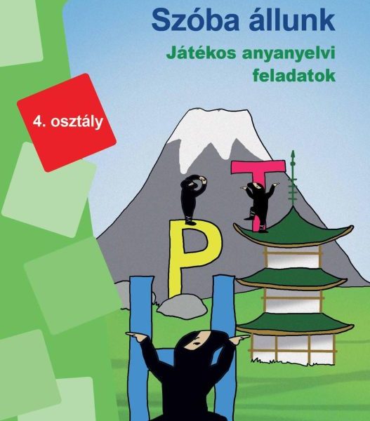 SZÓBA ÁLLUNK - ANYANYELV 4. OSZTÁLY - LEGYÉL TE IS LÜK BAJNOK!