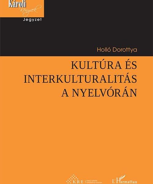 KULTÚRA ÉS INTERKULTURALITÁS A NYELVÓRÁN