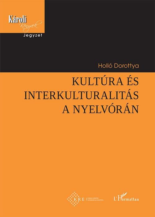 KULTÚRA ÉS INTERKULTURALITÁS A NYELVÓRÁN
