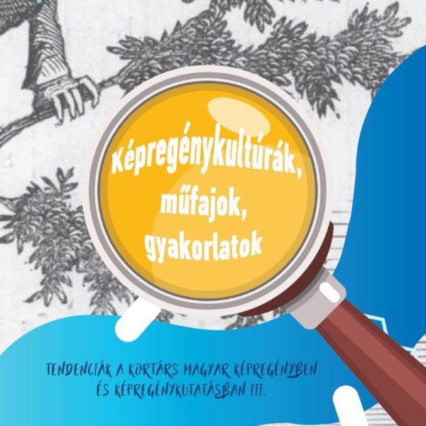 KÉPREGÉNYKULTÚRÁK, MŰFAJOK, GYAKORLATOK