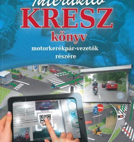 INTERAKTÍV KRESZ KÖNYV MOTORKERÉKPÁR-VEZETŐK RÉSZÉRE (2020/2023)
