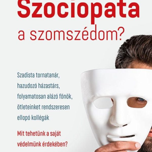 SZOCIOPATA A SZOMSZÉDOM?