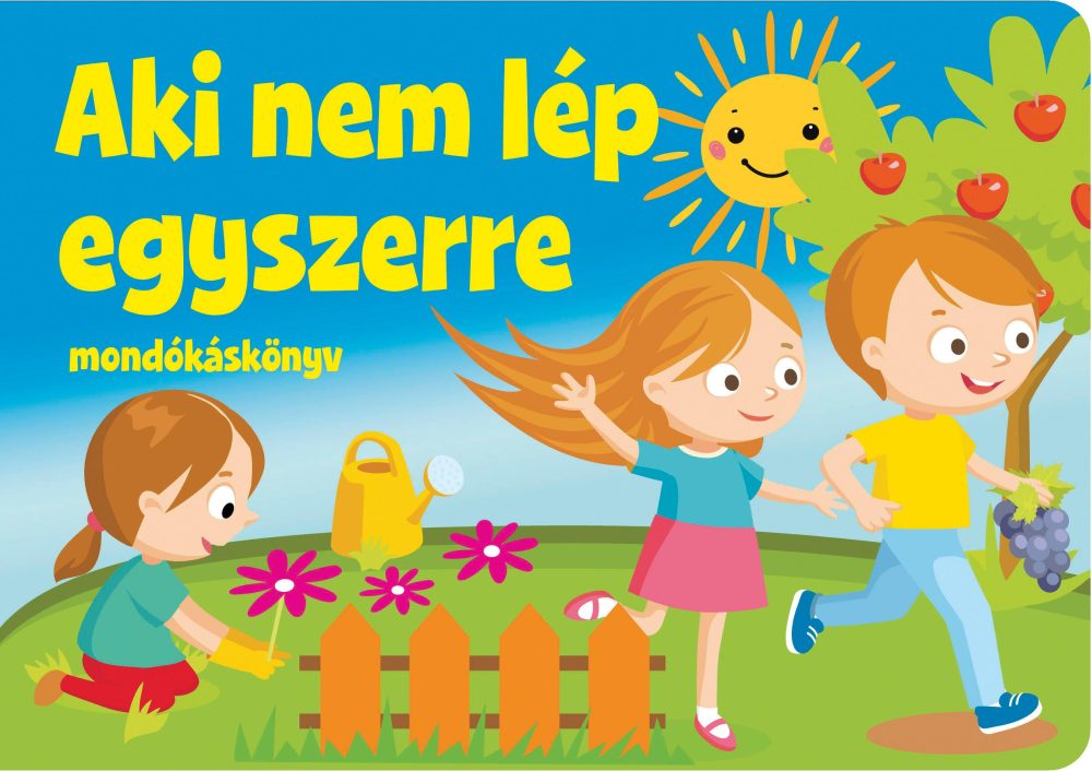 AKI NEM LÉP EGYSZERRE - MONDÓKÁSKÖNYV