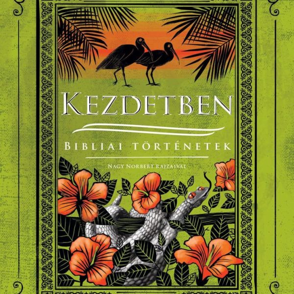 KEZDETBEN - BIBLIAI TÖRTÉNETEK